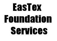 EasTex Foundation Services